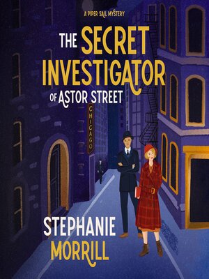 cover image of The Secret Investigator of Astor Street